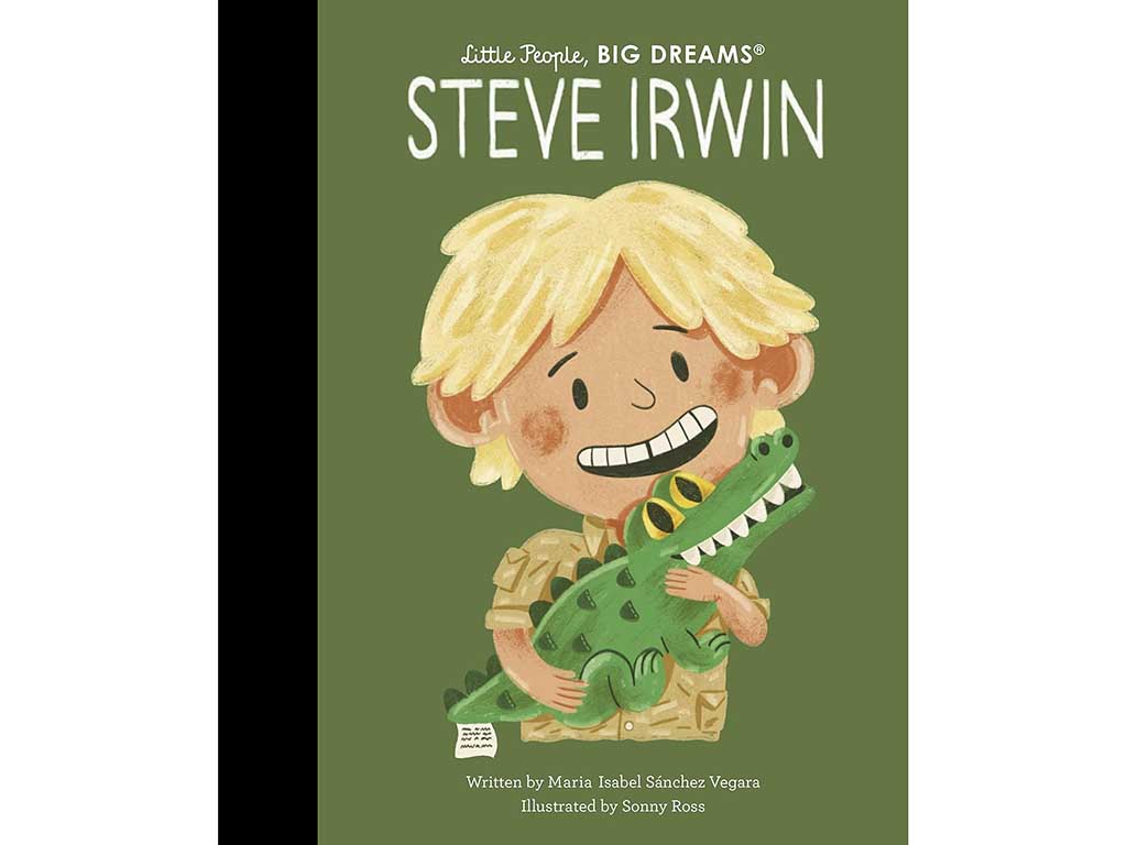 Little People, Big Dreams | Steve Irwin